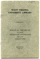 ["&lt;p&gt; Pamphlet. Cover title: Manual of the library containing descriptive information and a few suggestions. Issued as: West Virginia University Library. Publication 1.&lt;br /&gt;  &lt;/p&gt;"]