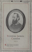 ["&lt;p&gt; Calendar.  &quot;Proceeds of calendar sale to be used in the erection of a monument to the memory of &quot;Stonewall&quot; Jackson, in his birthplace, Clarksburg, West Virginia.&quot;&lt;/p&gt;"]