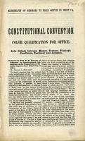 ["&lt;p&gt; Pamphlet. At head of title: Eligibility of Negroes to hold office in West Va.&quot;&lt;/p&gt;"]