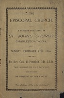 ["&lt;p&gt; Pamphlet. Explores the history of the Episcopal Church in the United States and West Virginia; its relation to the Church of Rome and the Church of England; and church doctrine, practices, and principles.&lt;/p&gt;"]