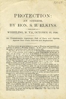 ["Pamphlet.  \"Delivered at Wheeling, W. Va., October 22, 1890.  An unanswerable argument, full of facts and figures against free trade theories and sophistries.\"&lt;br /&gt;"]