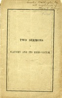 ["Pamphlet.  Includes: The inquity : a sermon preached in the First Church, Dorchester, on Dec. 11, 1859, and: The man the deed, the event, a sermon preached in the First Church, Dorchester, on Sunday, Dec. 4, and repeated Dec. 11, 1859."]