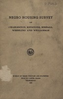 ["&lt;p&gt; Pamphlet. A combined report of housing surveys of Charleston, Kimball, Wheeling and Williamson issued since the publication and distribution of the Negro Housing Survey of Charleston &quot;to make accessible as much information as possible concerning the living conditions of the Negro population in West Virginia.&quot;&lt;/p&gt;"]